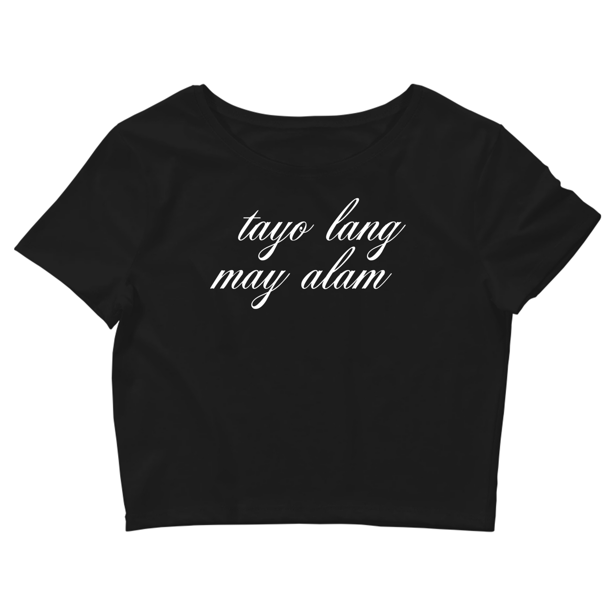 Tayo Lang (May Alam) Baby Tee - Black